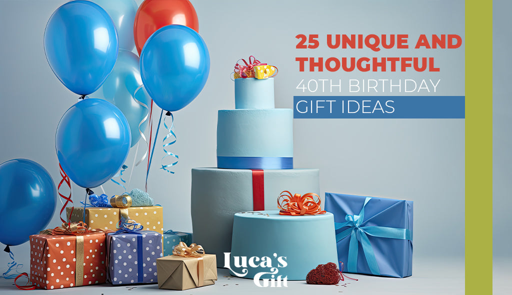 25 Unique & Thoughtful 40th Birthday Gift Ideas