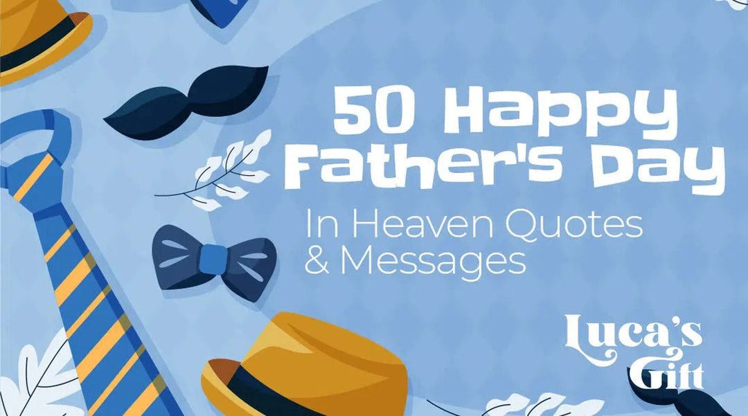 50 Happy Father's Day In Heaven Quotes & Messages