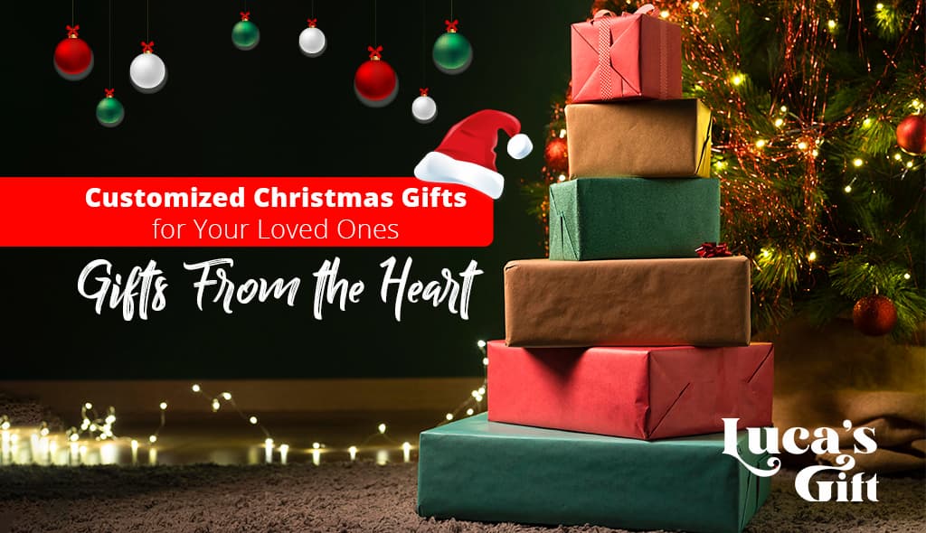 Customized Christmas Gifts for Your Loved Ones:  Gifts From the Heart