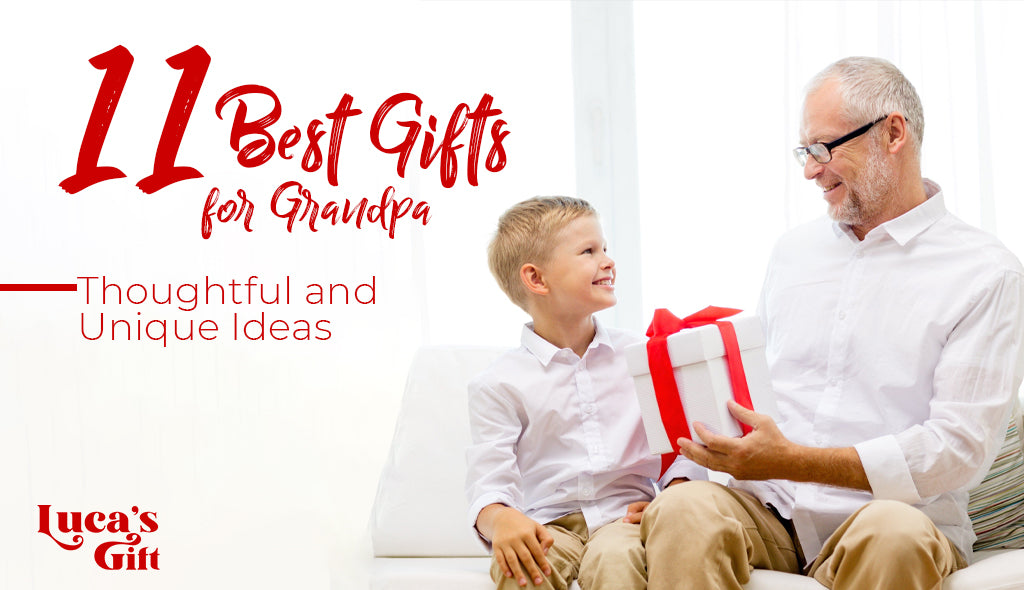 11 Best Gifts for Grandpa: Thoughtful and Unique Ideas