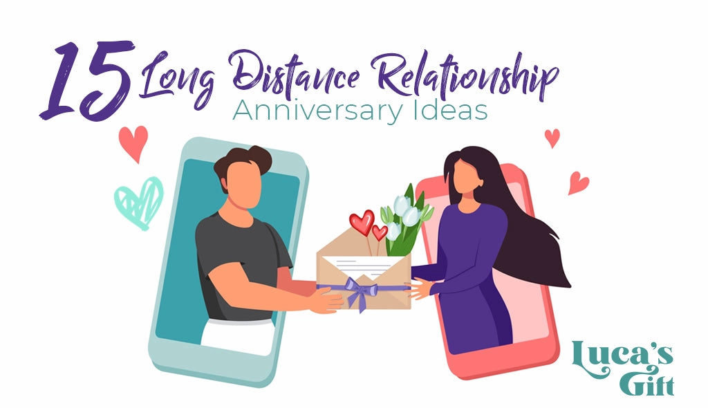 15 Long Distance Relationship Anniversary Ideas