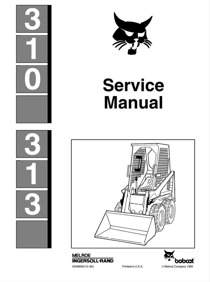 BOBCAT 310 313 SKID STEER LOADER SERVICE REPAIR SHOP MANUAL