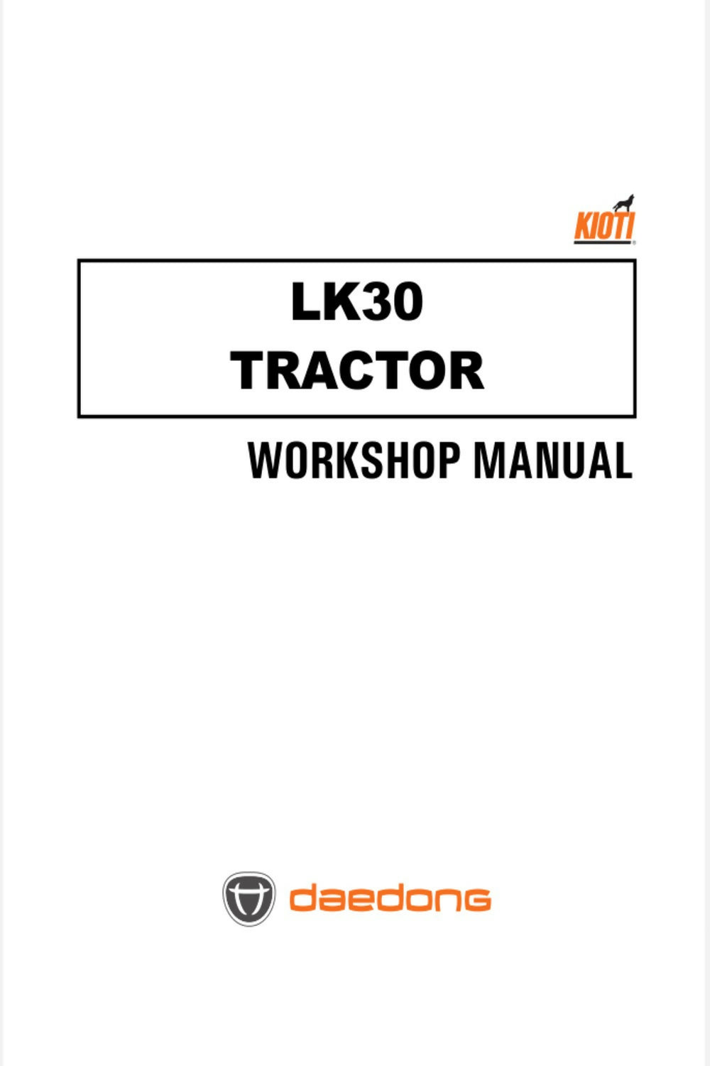 Kioti LK30 Tractor Repair Service Workshop Manual