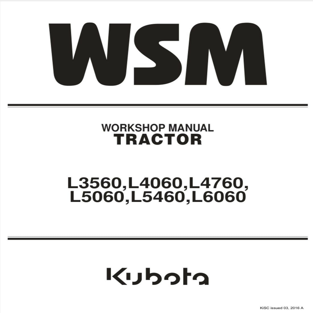 KUBOTA L3560 L4060 L5060 L5460 L6060 TRACTOR SERVICE WSM WORKSHOP MANUAL