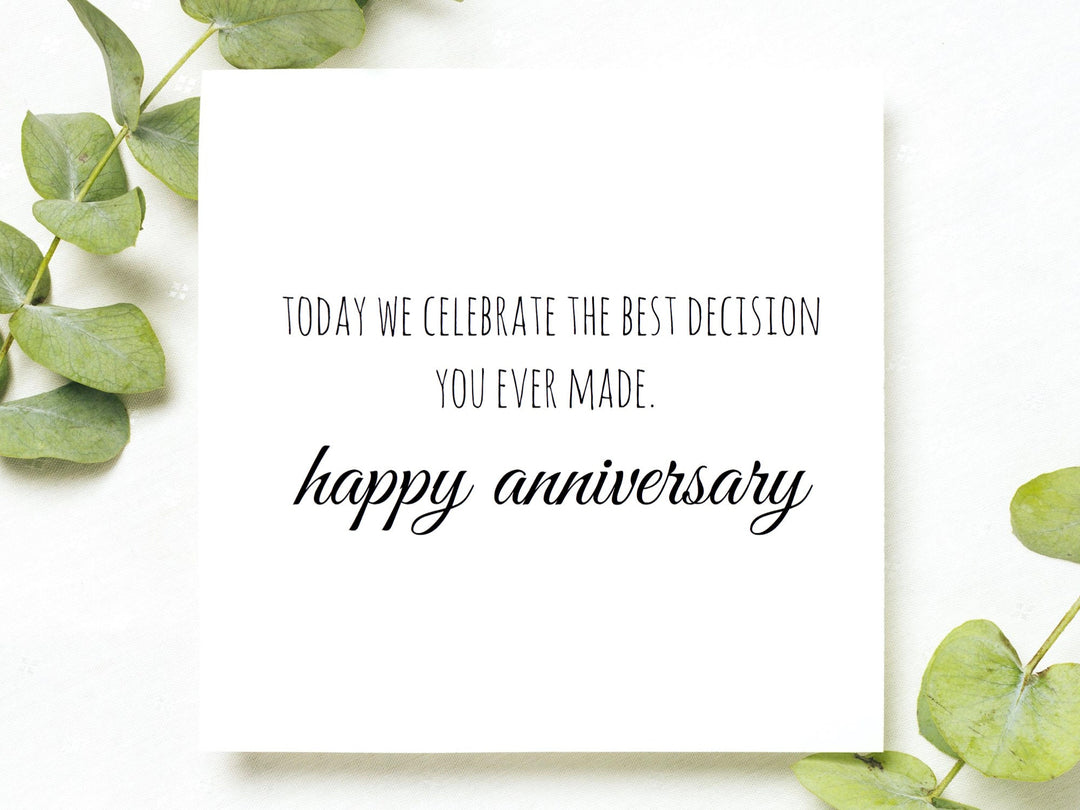 today we celebrate the best decision you ever made/funny sarcastic anniversary card/marriage/wedding/greeting card- on Lucasgift