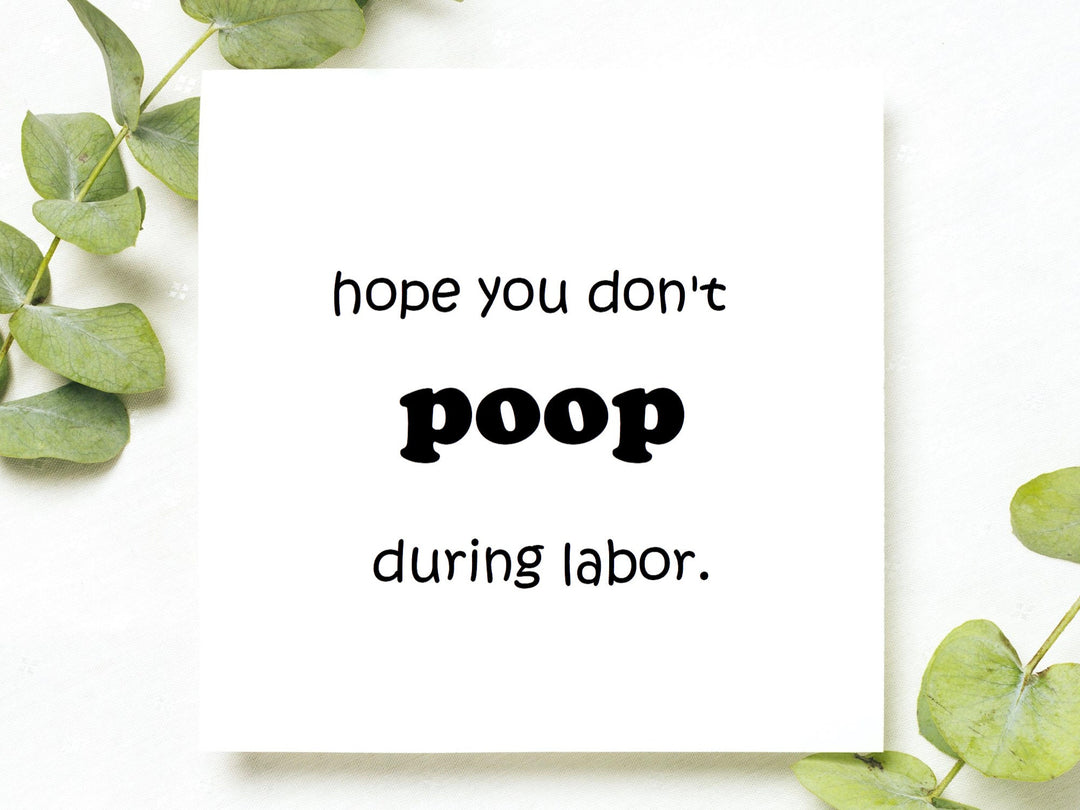 hope you don't poop during labor, pregnancy card, expecting mom gift, baby shower gift basket, funny baby shower card, baby gift- on Lucasgift