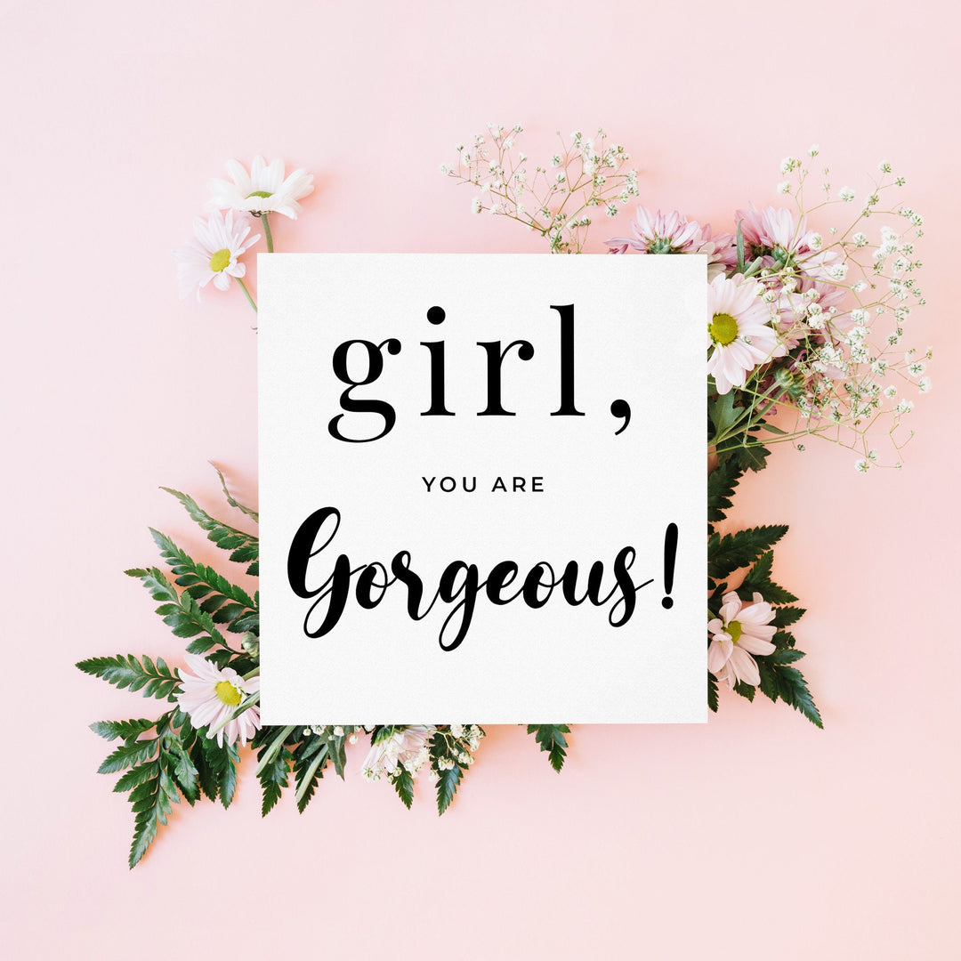Girl You are Gorgeous. Friendship Card. Inspirational Friendship Card. Encouragement Card for Best Friends. Girl Boss Gifts. Love Card- on Lucasgift